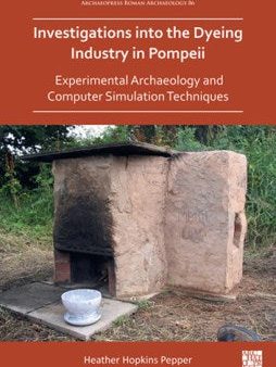 Investigations into the Dyeing Industry in Pompeii For Cheap