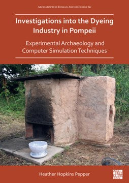 Investigations into the Dyeing Industry in Pompeii For Cheap