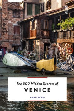 The 500 Hidden Secrets of Venice Hot on Sale