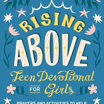 Rising Above - Teen Devotional for Girls: Prayers and Activities to Help Manage Anxiety Fashion