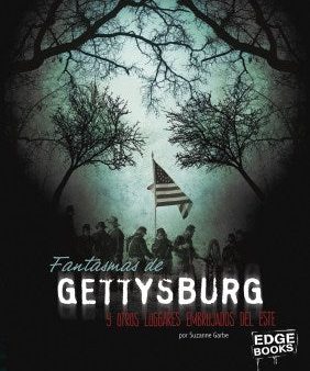 Fantasmas de Gettysburg y otros lugares embrujados del este   Ghosts of Gettysburg and Other Haunted Places in the East Fashion