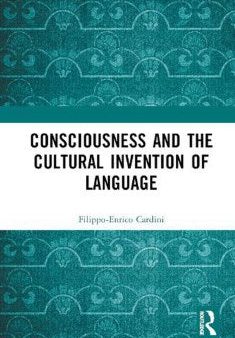 Consciousness and the Cultural Invention of Language Sale