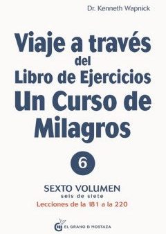 Viaje a trav?s del Libro de ejercicios de Un curso de milagros  Journey Through the Workbook of A Course in Miracles Online