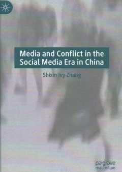 Media and Conflict in the Social Media Era in China Supply