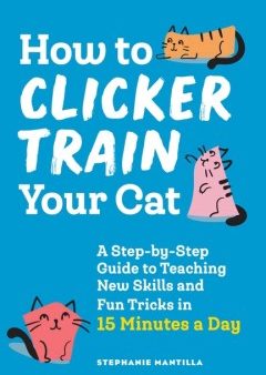 How to Clicker Train Your Cat Online Sale