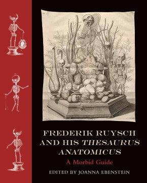 Frederik Ruysch and His Thesaurus Anatomicus For Cheap