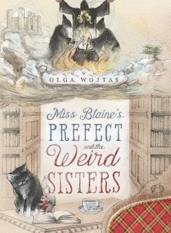 Miss Blaine s Prefect and the Weird Sisters For Discount