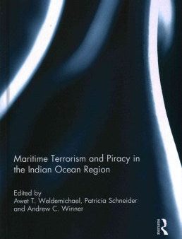 Maritime Terrorism and Piracy in the Indian Ocean Region Online now