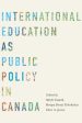 International Education As Public Policy in Canada Cheap