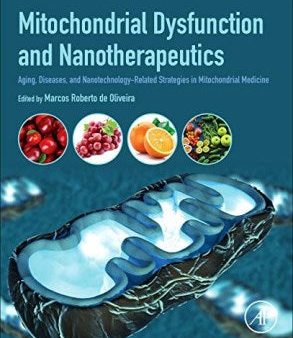 Mitochondrial Dysfunction and Nanotherapeutics Online Hot Sale