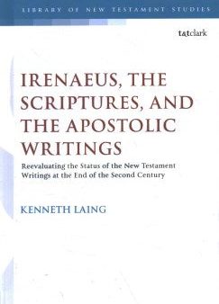 Irenaeus, the Scriptures, and the Apostolic Writings Sale